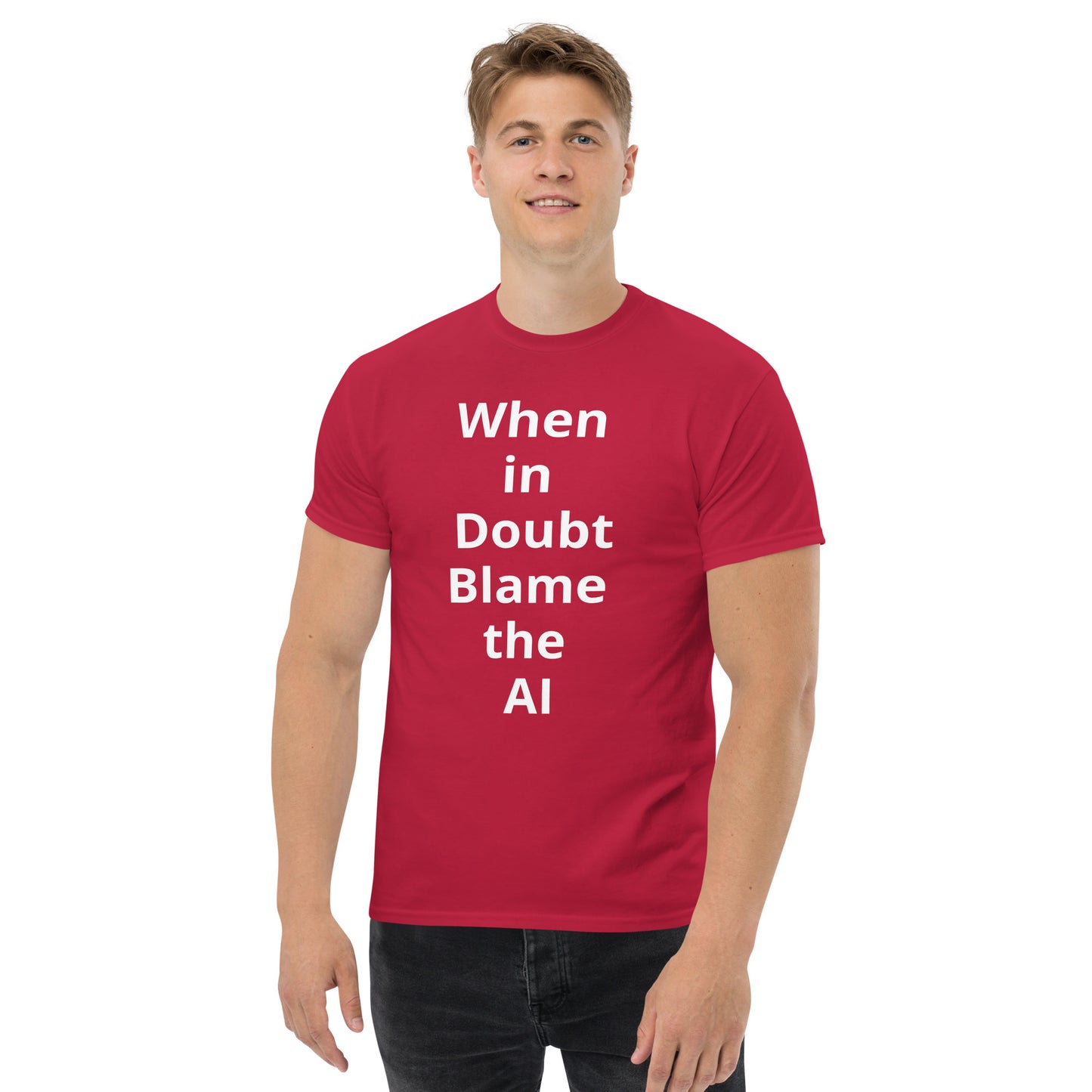 WHEN IN DOUBT BLAME AI T SHIRT