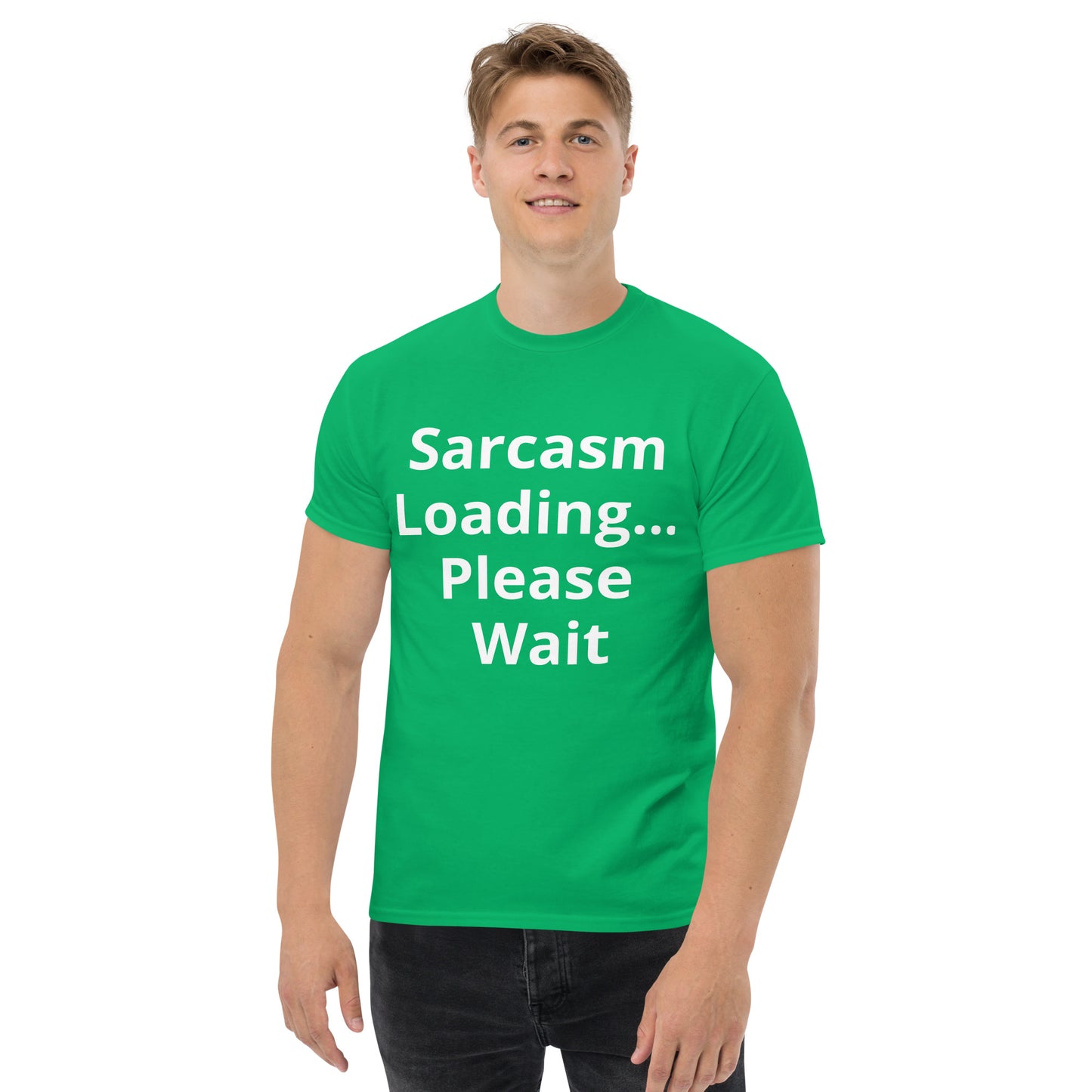 SARCASM LOADING PLEASE WAIT T SHIRT