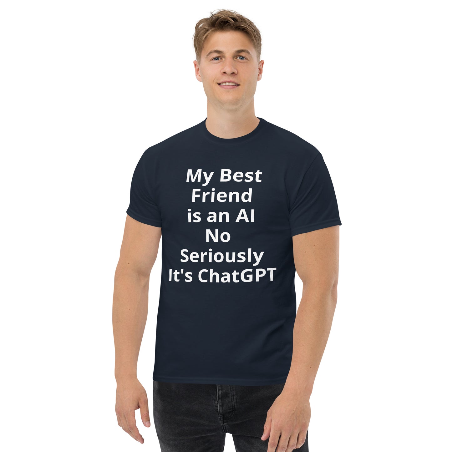 MY BEST FRIEND IS AN AI T SHIRT