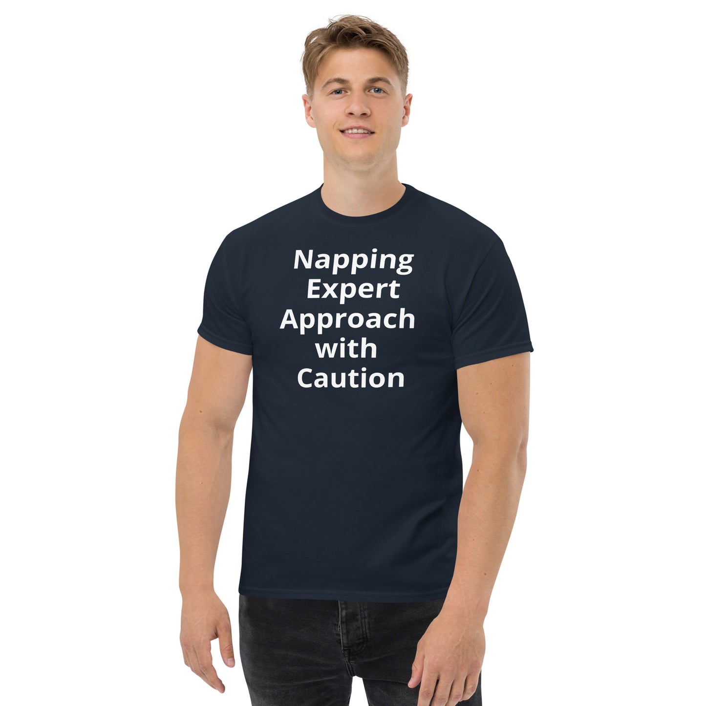 NAPPING EXPERT APPROACH WITH CAUTION T SHIRT
