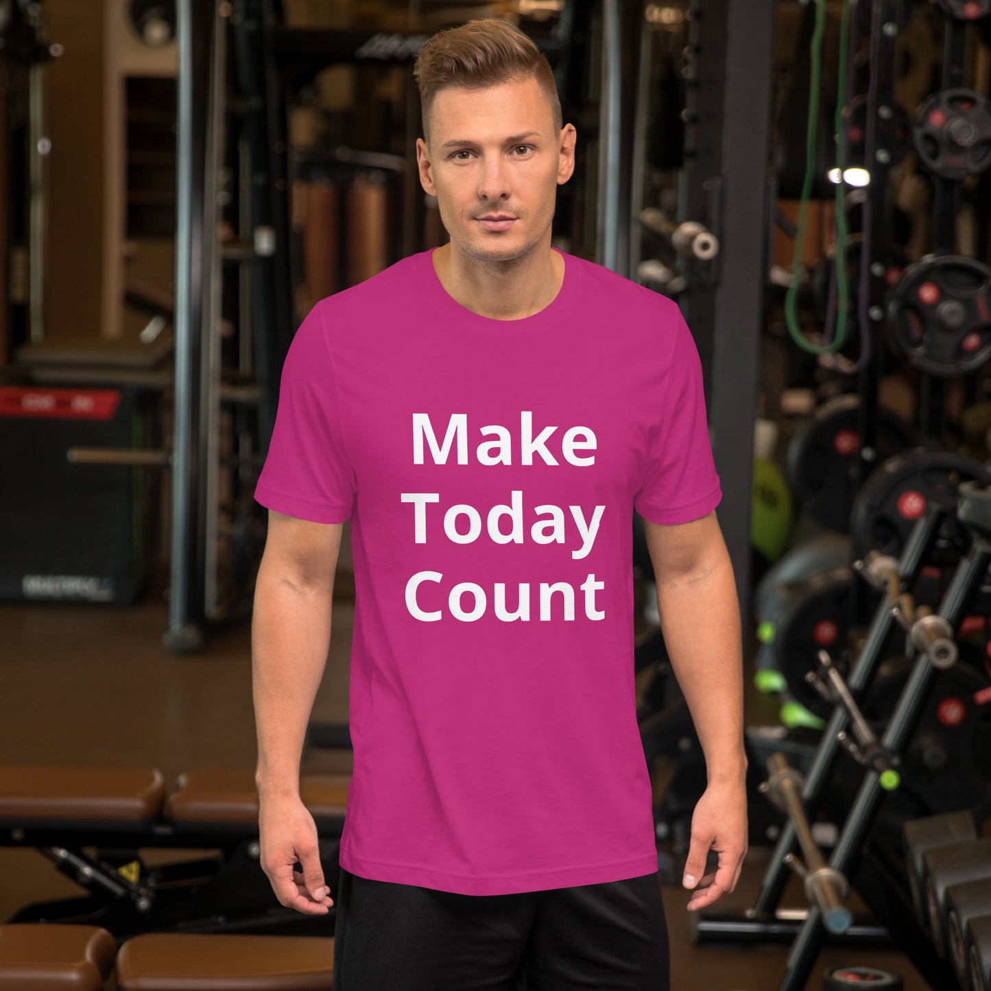 MAKE TODAY COUNT T SHIRT