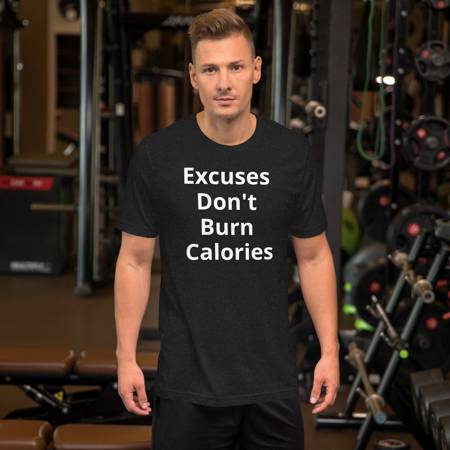EXCUSES DONT BURN CALORIES T SHIRT