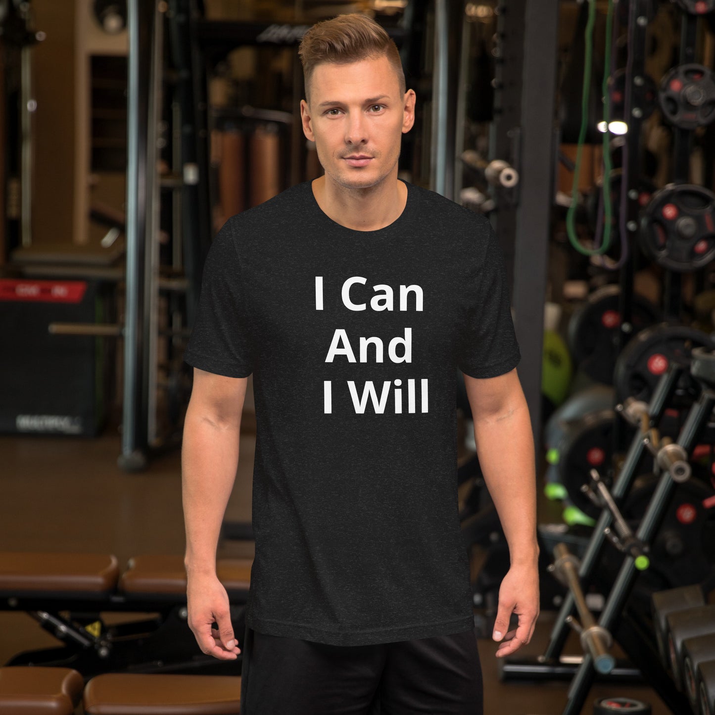I CAN AND I WILL T SHIRT