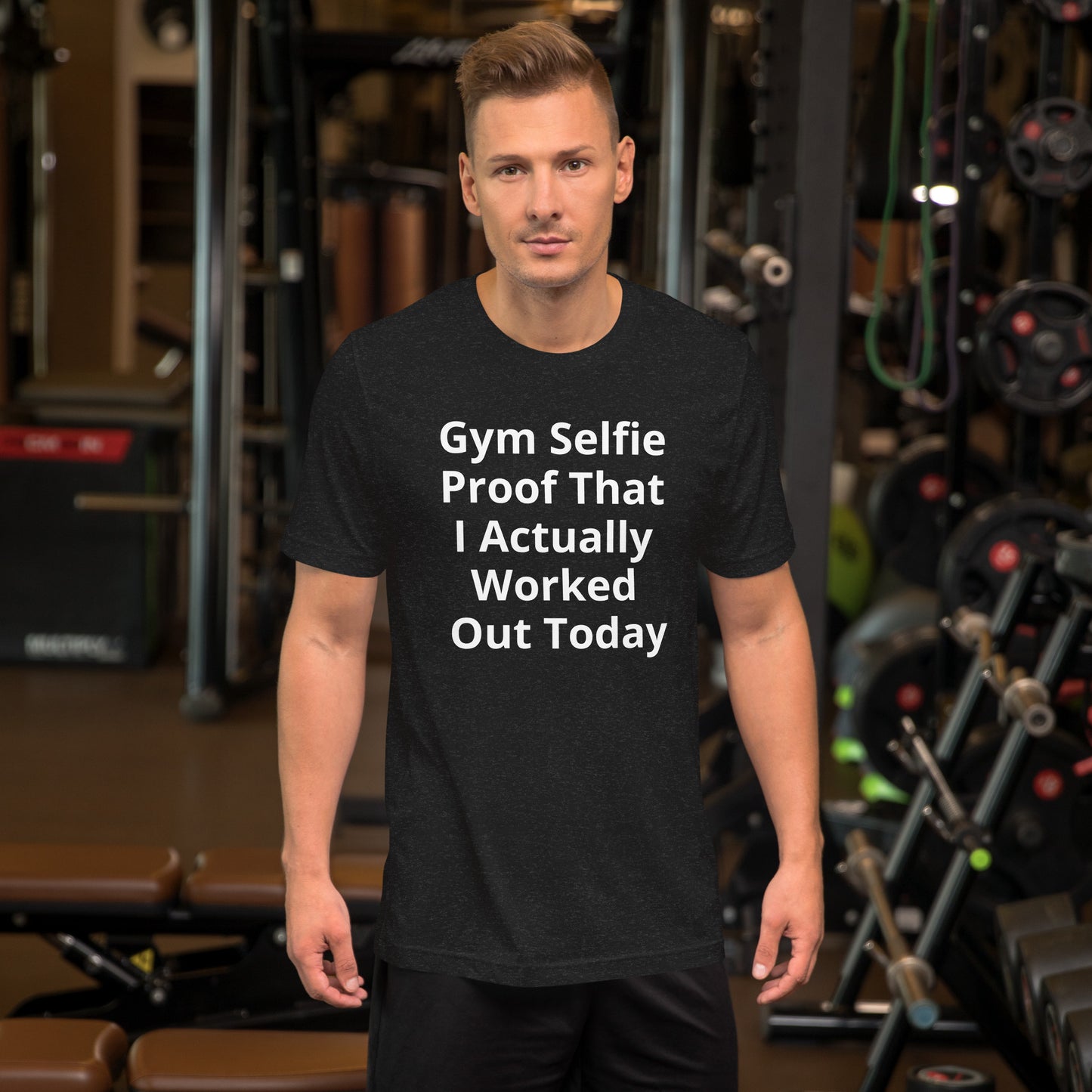 GYM SELFIE PROOF T SHIRT