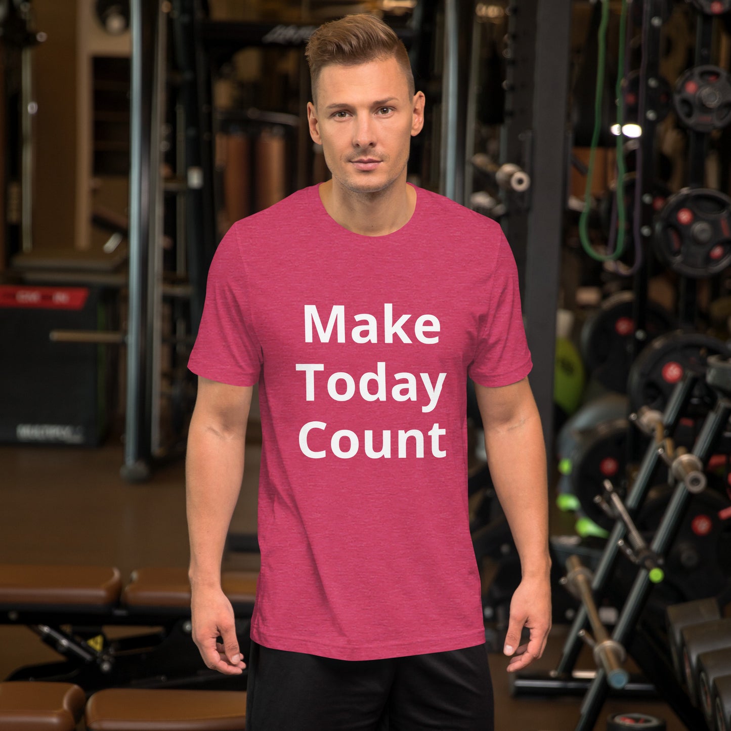 MAKE TODAY COUNT T SHIRT