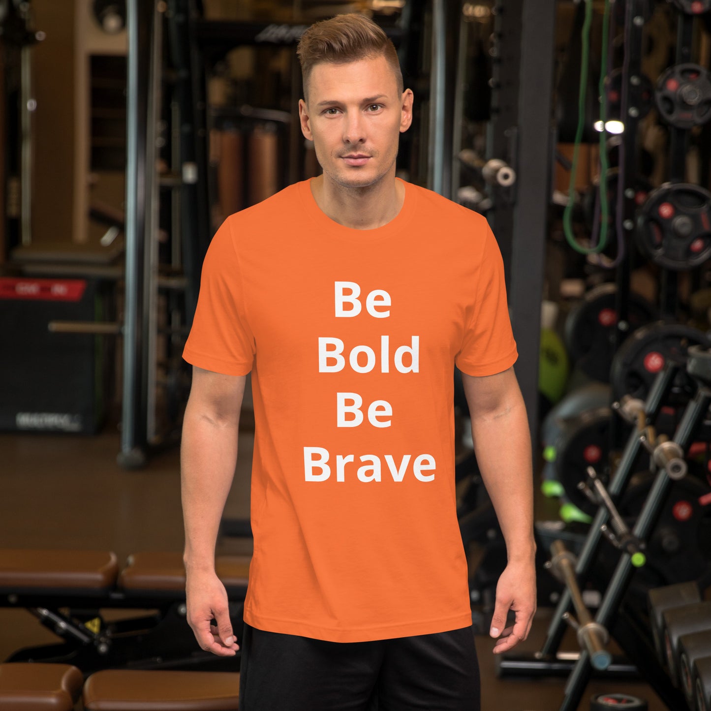 BE BOLD BE BRAVE T SHIRT