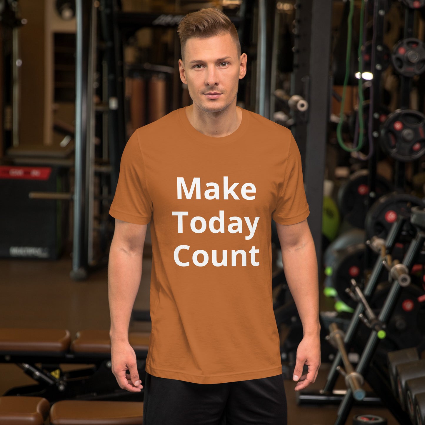 MAKE TODAY COUNT T SHIRT