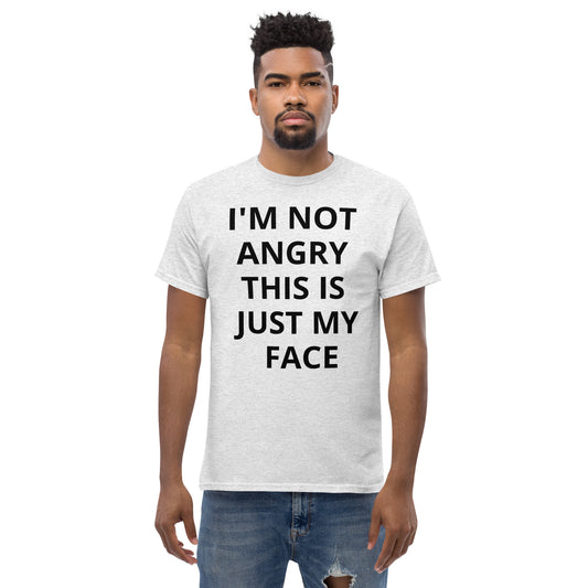 I am not angry - T shirt