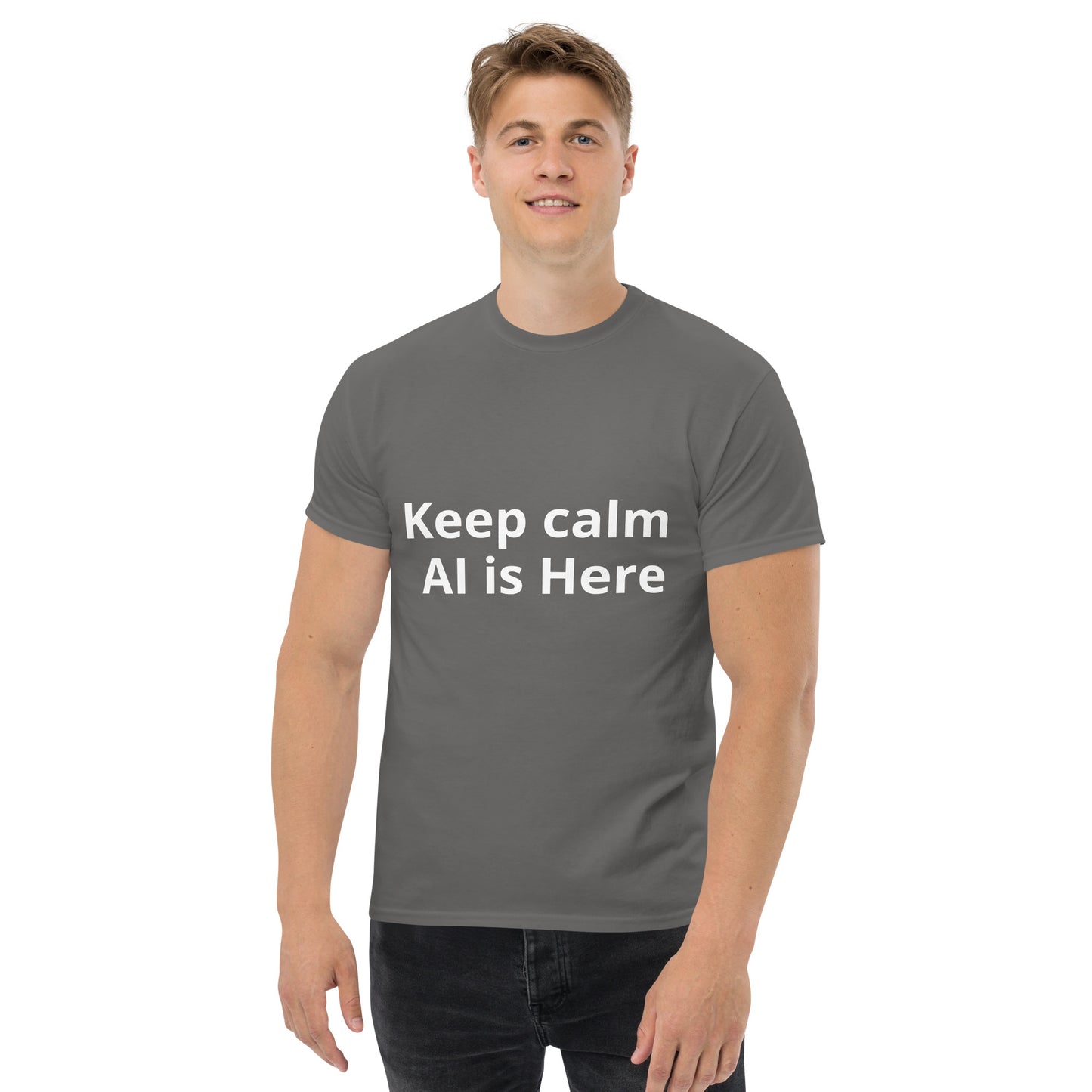 KEEP CALM AI IS HERE T SHIRT