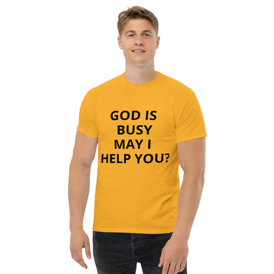 God is busy - T shirt