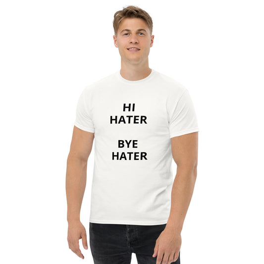 Hi Hater, Bye Hater - T shirt