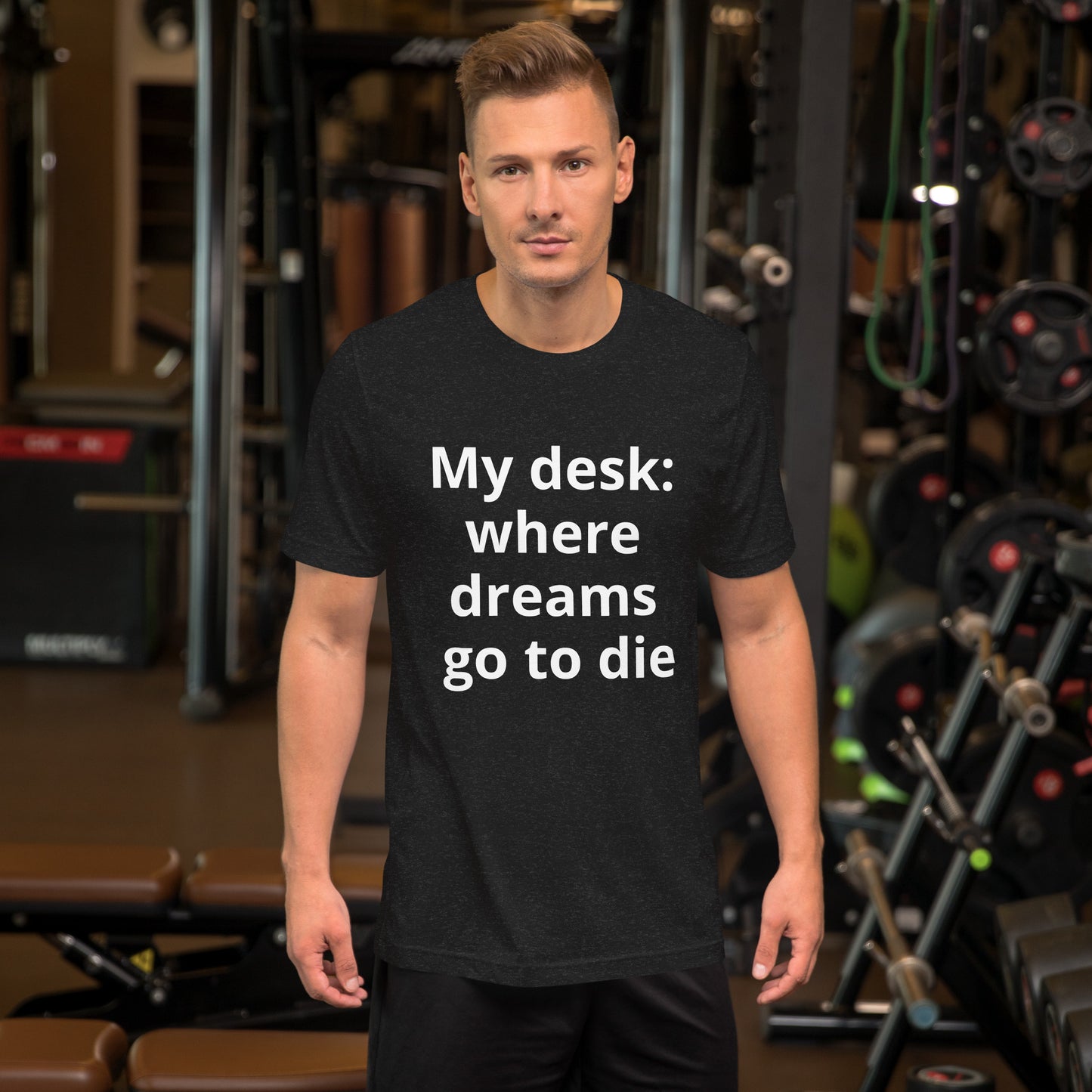 MY DESK WHERE DREAMS GO TO DIE T SHIRT