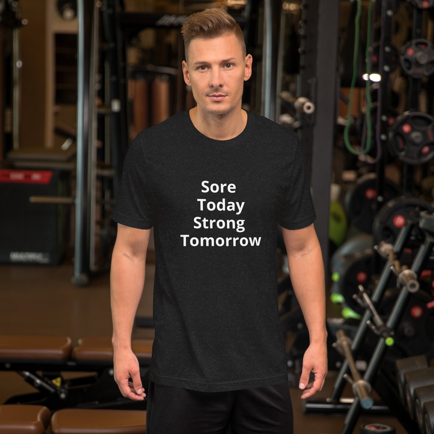 SORE TODAY STRONG TOMORROW T SHIRT