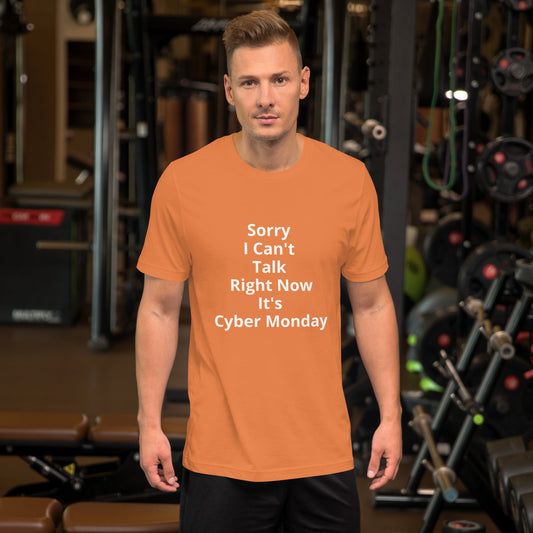 SORRY I CANT TALK RIGHT NOW T SHIRT