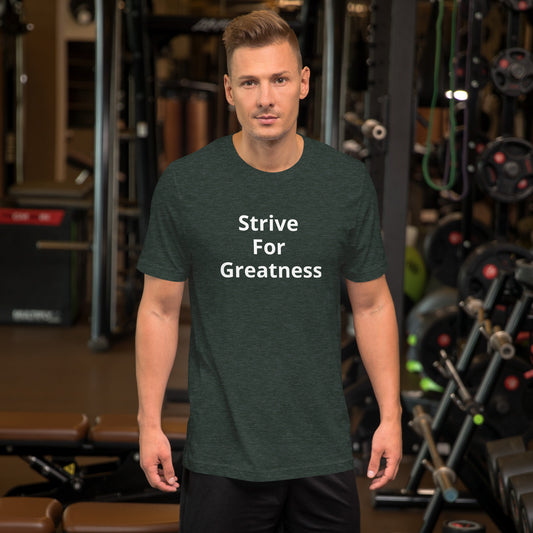 STRIVE FOR GREATNESS T SHIRT