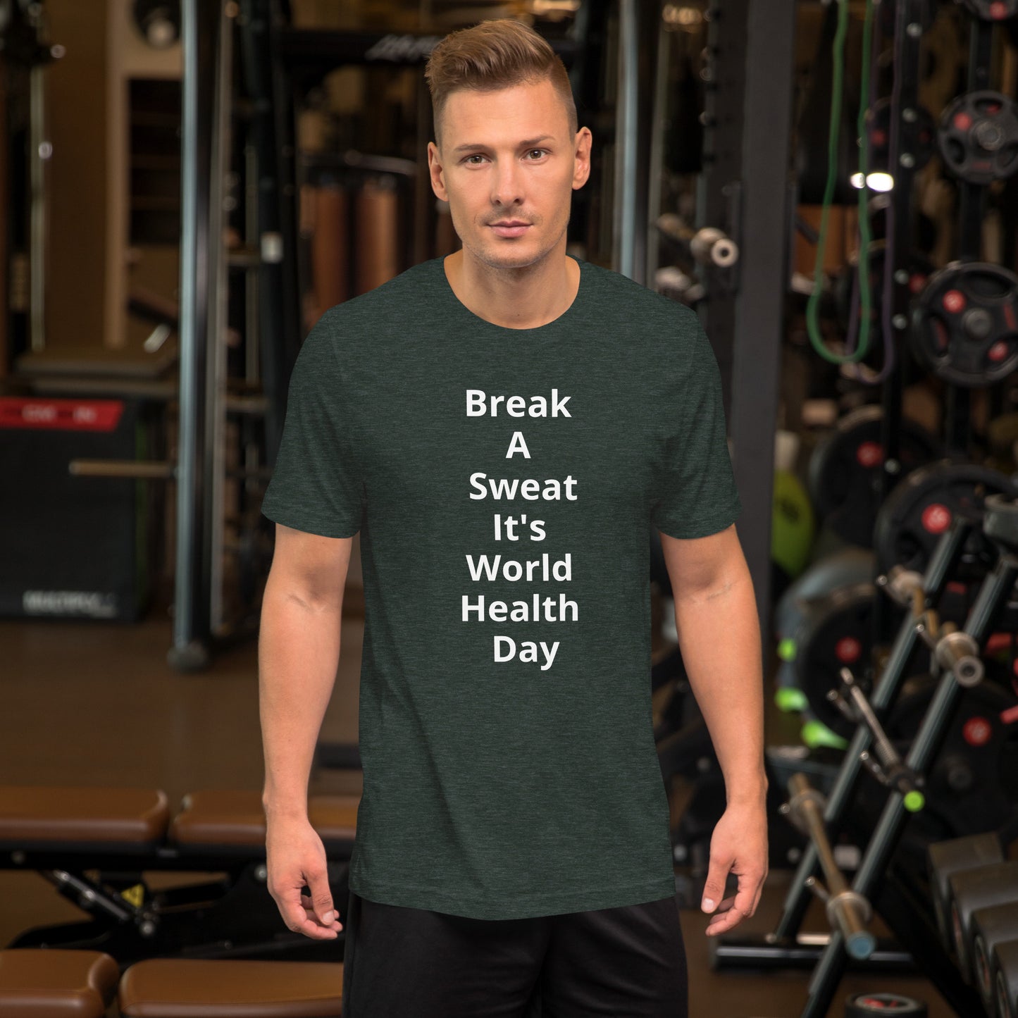 BREAK A SWEAT ITS WORLD HEALTH DAY T SHIRT