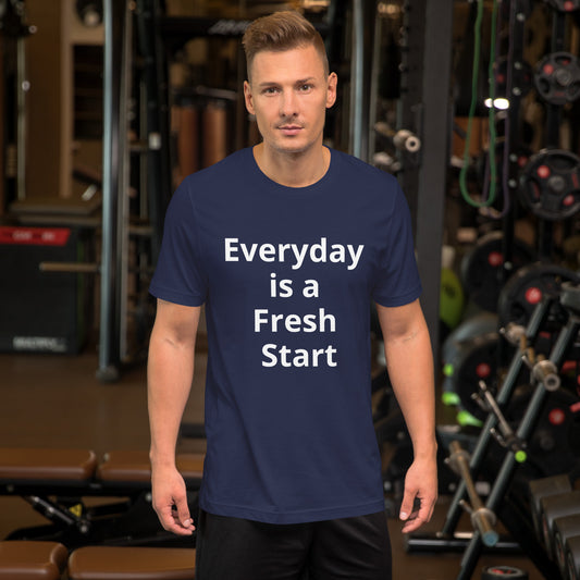 EVERYDAY IS A FRESH START T SHIRT