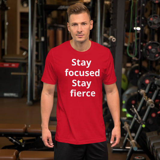 STAY FOCUSED STAY FIERCE T SHIRT