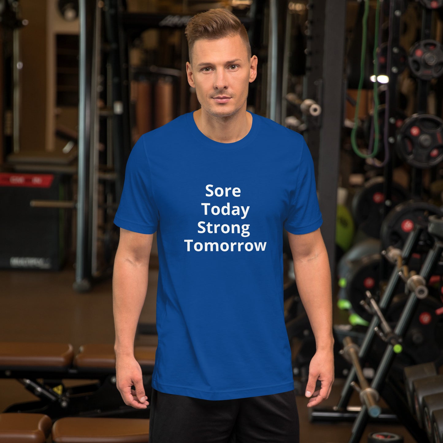 SORE TODAY STRONG TOMORROW T SHIRT